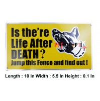 Super Dog Is There Life After Death Dog Warning Plate